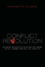 Conflict Revolution: Designing Preventative Solutions for Chronic Social, Economic and Political Conflicts By Kenneth Cloke Cover Image