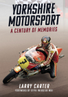 Yorkshire Motor Sport: A Century of Memories Cover Image