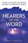 Hearers of the Word: Praying and Exploring the Readings for Advent and Christmas, Year B By Kieran J. O'Mahony Cover Image