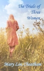 The Trials of Three Women Cover Image