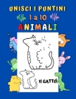 Unisci i puntini 1 a 10 Animali: Libro unisci i puntini per bambini 3 anni - Animali da colorare Ippopotamo Coniglio Tigre Maiale Cover Image