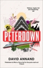Peterdown: An epic social satire, full of comedy, character and anarchic radicalism By David Annand Cover Image