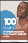100 Scripture Based Declarations of Godliness, Peace, Prosperity and Health for Men By Olumide Oladele Cover Image