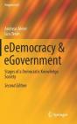 Edemocracy & Egovernment: Stages of a Democratic Knowledge Society (Progress in Is) Cover Image