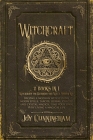 Witchcraft: 2 books in 1 -Witchcraft for Beginners and Wicca Starter Kit- Become a modern witch using moon spells, tarots, herbal, By Joy Cunningham Cover Image