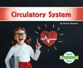 Circulatory System By Grace Hansen Cover Image