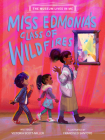 Miss Edmonia's Class of Wildfires By Victoria Scott-Miller, Francisco Santoya (Illustrator) Cover Image