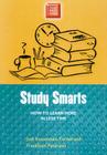 Study Smarts: How to Learn More in Less Time Cover Image