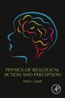 Physics of Biological Action and Perception By Mark L. Latash Cover Image