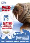 Letts Wild About – Maths — Addition and Subtraction Age 5-7 By Collins UK Cover Image