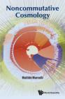 Noncommutative Cosmology By Matilde Marcolli Cover Image