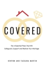 Covered: The 4-Essential Pillars That Will Safeguard, Support, and Restore Your Marriage Cover Image
