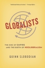 Globalists: The End of Empire and the Birth of Neoliberalism Cover Image