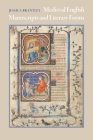 Medieval English Manuscripts and Literary Forms (Material Texts) Cover Image