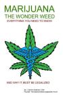 MARIJUANA - The Wonder Weed: Everything You Need To Know By J. Burton Anderson Cover Image