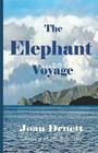 The Elephant Voyage By Joan Druett Cover Image