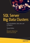 SQL Server Big Data Clusters: Data Virtualization, Data Lake, and AI Platform By Benjamin Weissman, Enrico Van De Laar Cover Image