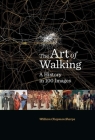 The Art of Walking: A History in 100 Images By William Chapman Sharpe Cover Image