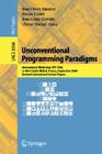 Unconventional Programming Paradigms: International Workshop Upp 2004, Le Mont Saint Michel, France, September 15-17, 2004, Revised Selected and Invit By Jean-Pierre Banâtre (Editor), Pascal Fradet (Editor), Jean-Louis Giavitto (Editor) Cover Image