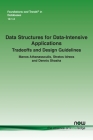 Data Structures for Data-Intensive Applications: Tradeoffs and Design Guidelines (Foundations and Trends(r) in Databases) Cover Image