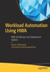 Workload Automation Using Hwa: With Architecture and Deployment Options Cover Image