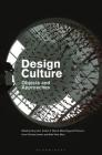 Design Culture: Objects and Approaches By Guy Julier (Editor), Mads Nygaard Folkmann (Editor), Niels Peter Skou (Editor) Cover Image