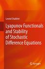 Lyapunov Functionals and Stability of Stochastic Difference Equations Cover Image