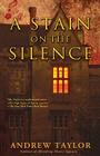 A Stain on the Silence By Andrew Taylor Cover Image