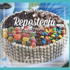Repostería Rápida Y Creativa: paso a paso By Hugo García, Evia Ediciones Cover Image