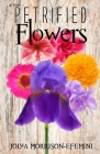 Petrified Flowers Cover Image