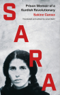 Sara: Prison Memoir of a Kurdish Revolutionary By Sakine Cansiz Cover Image