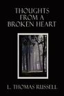 Thoughts From a Broken Heart By L. Thomas Russell Cover Image