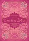 Timeless Love: Poems, Stories, and Letters By William Shakespeare, John Keats, Edith Wharton Cover Image