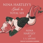 Nina Hartley's Guide to Total Sex Lib/E By Alexandra Shawnee (Read by), I. S. Levine (Contribution by), Nina Hartley Cover Image