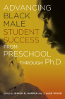 Advancing Black Male Student Success From Preschool Through Ph.D. By J. Luke Wood (Editor), Shaun R. Harper (Editor) Cover Image