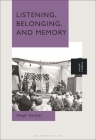 Listening, Belonging, and Memory Cover Image