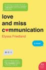 Love and Miss Communication: A Novel Cover Image