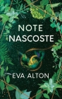 Note Nascoste: un giallo fantasy-romantico con segreti storici di famiglia, fantasmi, viaggi e suspense Cover Image