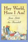 Hey World, Here I Am! By Jean Little, Sue Truesdell (Illustrator) Cover Image
