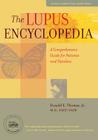 The Lupus Encyclopedia: A Comprehensive Guide for Patients and Families (Johns Hopkins Press Health Books) By Donald E. Thomas Cover Image