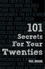 101 Secrets For Your Twenties By Paul Angone Cover Image