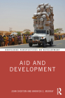 Aid and Development (Routledge Perspectives on Development) By John Overton, Warwick E. Murray Cover Image