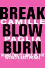 Break, Blow, Burn: Camille Paglia Reads Forty-three of the World's Best Poems Cover Image