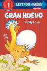 Gran huevo (Big Egg Spanish Edition) (LEYENDO A PASOS (Step into Reading)) By Molly Coxe Cover Image