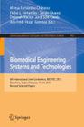 Biomedical Engineering Systems and Technologies: 6th International Joint Conference, Biostec 2013, Barcelona, Spain, February 11-14, 2013, Revised Sel (Communications in Computer and Information Science #452) Cover Image