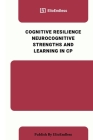 Cognitive Resilience Neurocognitive Strengths and Learning in CP Cover Image