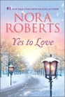 Yes to Love (Stanislaskis) By Nora Roberts Cover Image
