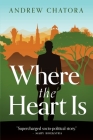 Where the Heart Is By Andrew Chatora Cover Image