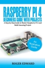 Raspberry Pi 4 Beginners Guide With Projects: A Step by Step Guide to Master Raspberry Pi 4 and Build Amazing Projects Cover Image