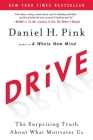 Drive: The Surprising Truth About What Motivates Us Cover Image